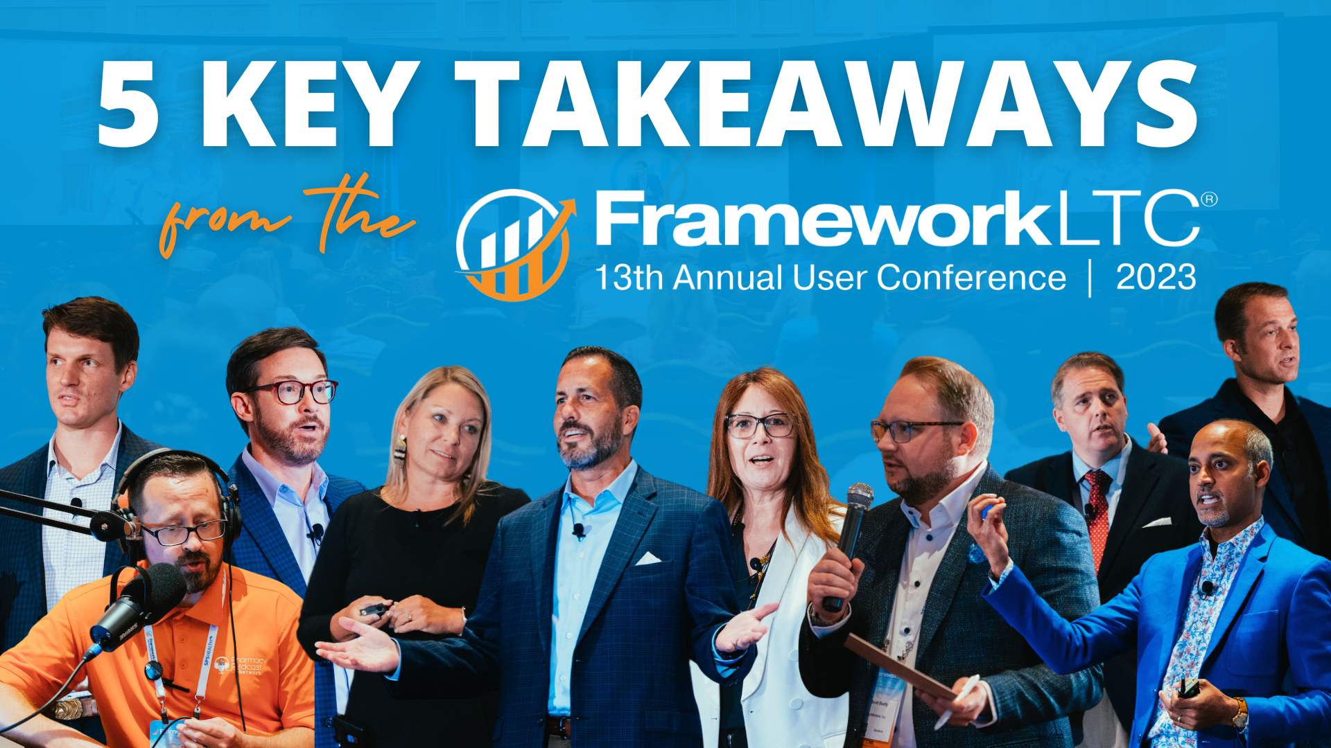 5 Key Takeaways from the 13th Annual FrameworkLTC User Conference